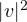 |v|^2