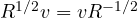 R^{1/2}v = vR^{-1/2}