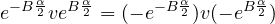 \begin{equation}e^{-B\frac{\alpha}{2}} v e^{B\frac{\alpha}{2}} = (-e^{-B\frac{\alpha}{2}}) v (-e^{B\frac{\alpha}{2}})